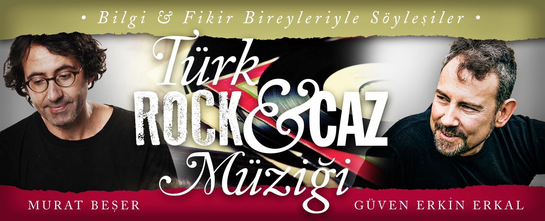 Türk rock ve müzik tarihi, konuşmacı, Murat Beşer, Güven Erkin Erkal